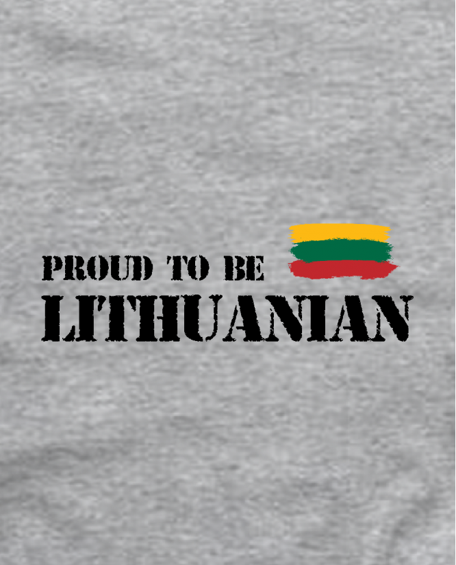 Proud to be Lithuanian 